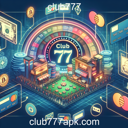 Explorando os Métodos de Pagamento no Club777: O Guia Completo